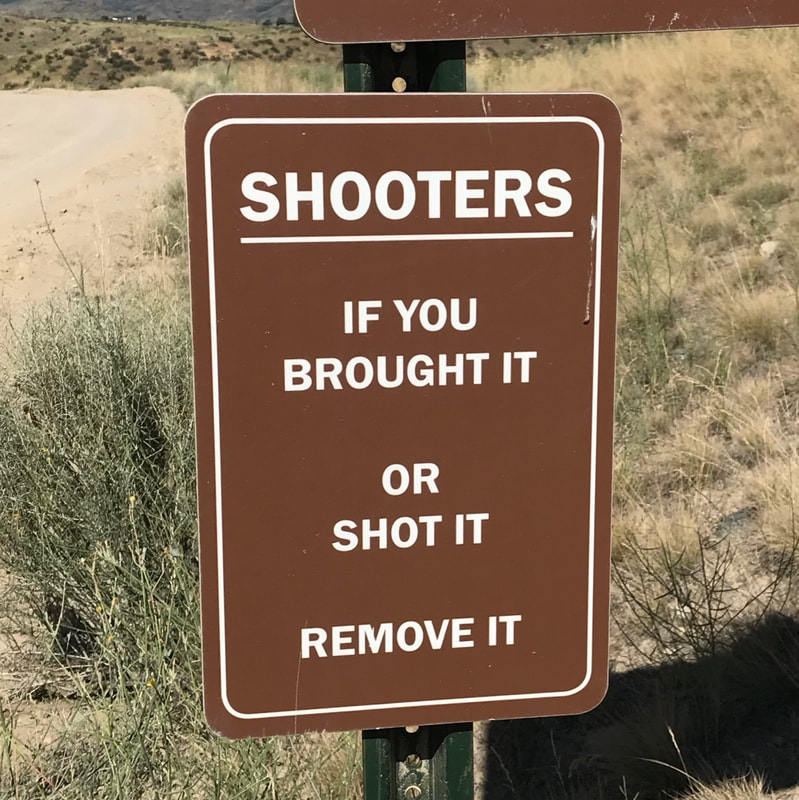 Sign: Shooters: If you brought it or shot it, remove it.